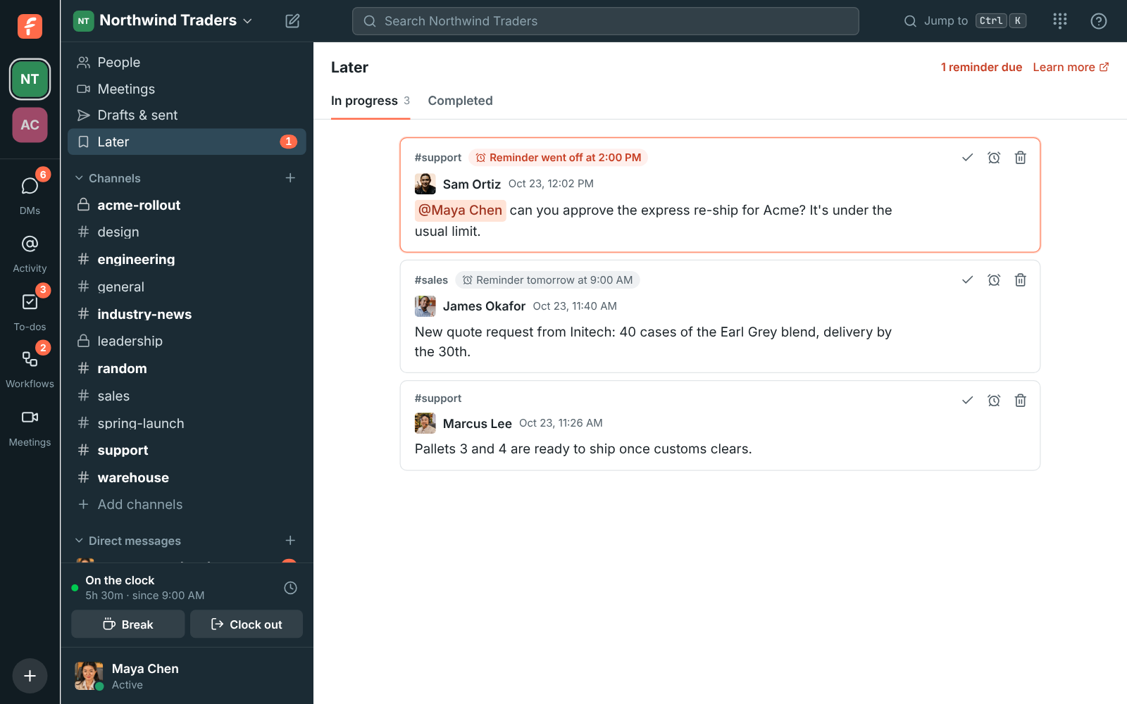 Later, In progress: a reminder that went off for the Acme re-ship, one due tomorrow at 9 AM for a quote in #sales, and a saved message about pallets in #support