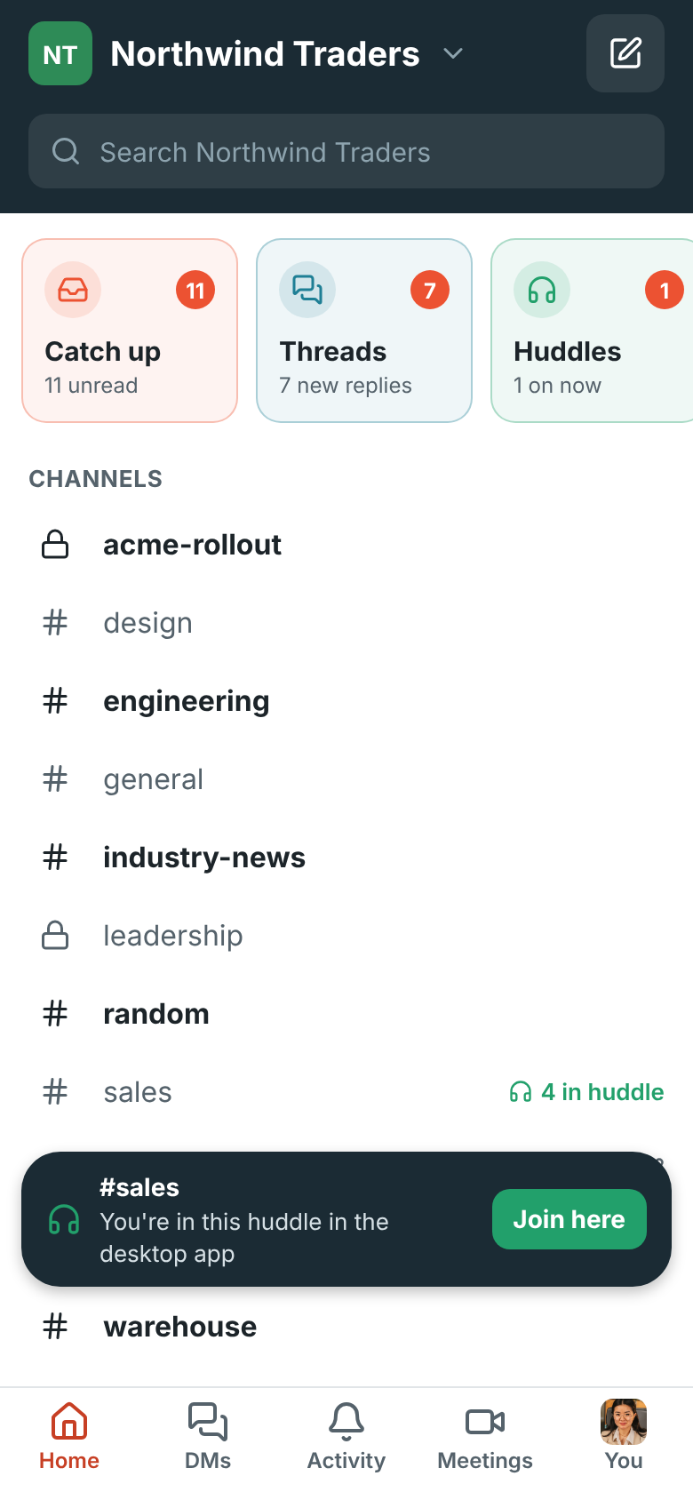 The Home screen with a bar for #sales: You’re in this huddle in the desktop app, and a Join here button